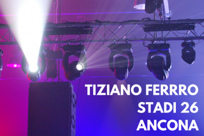 TIZIANO FERRO - ANCONA  Stadio del Conero